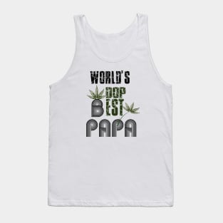 Funny World's dopest Dad - Funny Father's Day cannabis smoker marijuana leaf gift - wake and,stoner 420 gifts Tank Top